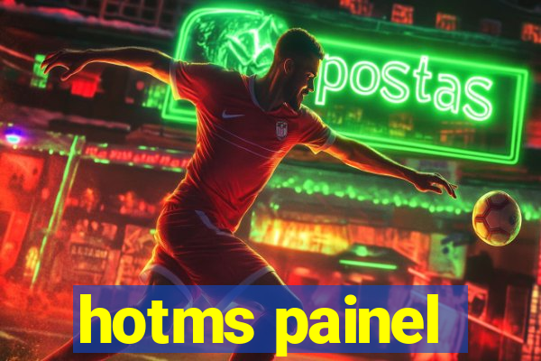 hotms painel